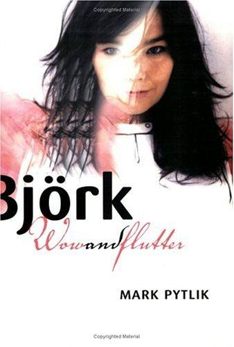 Bjork: Wow and Flutter