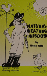 Natural Weather Wisdom: By Uncle Offa