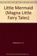 Little Mermaid (Magna Little Fairy Tales S.)