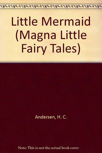 Little Mermaid (Magna Little Fairy Tales S.)