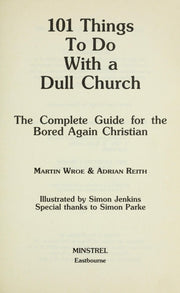 101 Things to Do with a Dull Church