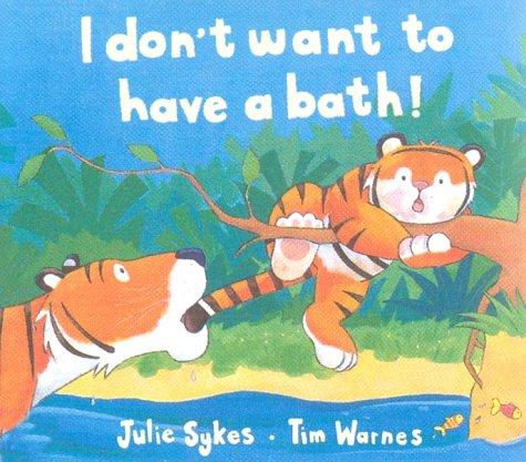 I Don't Want to Have a Bath!