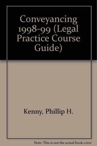 Conveyancing 1998-99 (Legal Practice Course Guide)