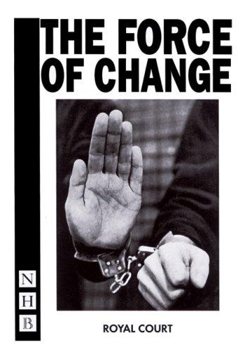Force of Change (Nick Hern Books)