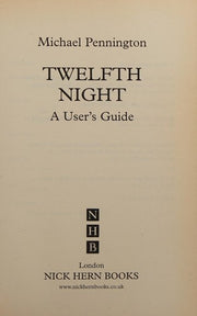 Twelfth Night: a User™s Guide