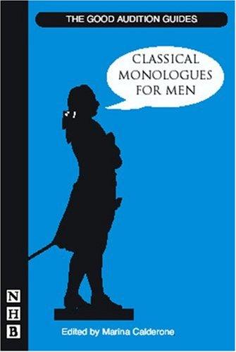 Classical Monologues for Men (NHB Good Audition Guides) (The Good Audition Guides)