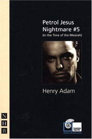 Petrol Jesus Nightmare #5 (In the Time of the Messiah) (NHB Modern Plays)
