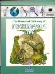 Bloomsbury Illustrated Dictionary of Prehistoric Life