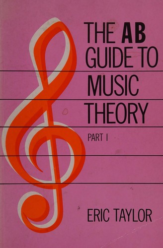The AB Guide to Music Theory Vol 1