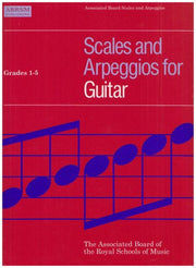 Grades 1-5 (Scales and Arpeggios for Guitar)