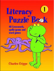 Literacy Puzzle Books: Bk. 1: 48 puzzles, Spello-grams and Word Puzzles (Literacy Puzzle Books: 96 Crosswords, Spello-grams and Word Puzzles)