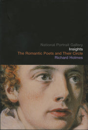 The Romantic Poets and Their Circle (National Portrait Gallery Insights)