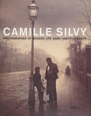 Camille Silvy: Photographer of Modern Life