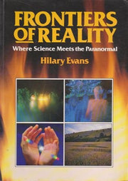 Frontiers of Reality: Where Science Meets the Paranormal