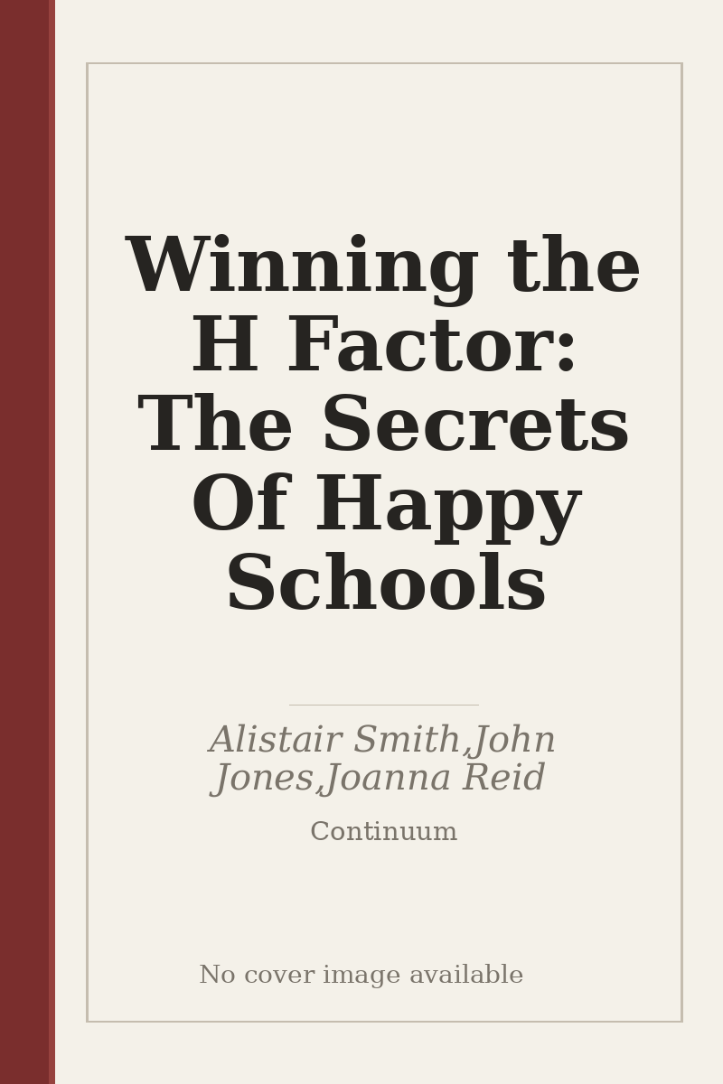 Winning the H Factor: The Secrets Of Happy Schools - no cover image available