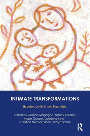Intimate Transformations: Babies with their Families