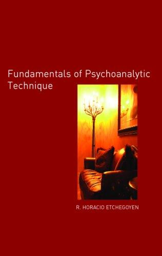 The Fundamentals of Psychoanalytic Technique