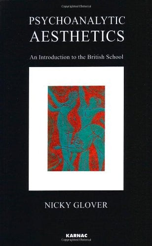 Psychoanalytic Aesthetics: An Introduction to the British School (The Harris Meltzer Trust Series)