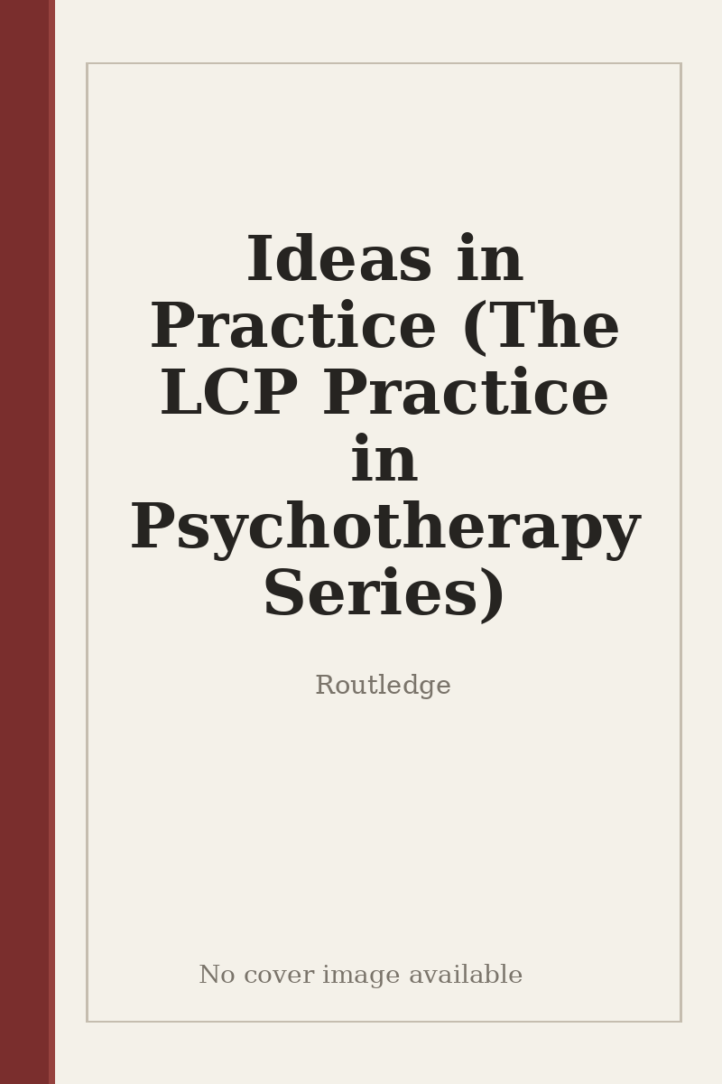 Ideas in Practice (The LCP Practice in Psychotherapy Series) - no cover image available