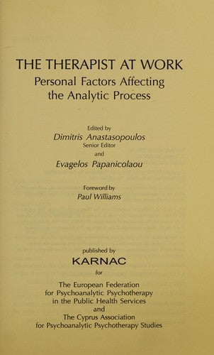 The Therapist at Work: Personal Factors Affecting the Analytic Process (The EFPP Monograph Series)