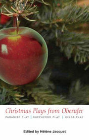 WITH Paradise Play AND Shepherds Play AND Kings Play: the Paradise Play, the Shepherds Play, the Kings Play (Christmas Plays by Oberufer: the Paradise Play, the Shepherds Play, the Kings Play)
