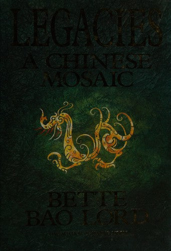 Legacies: A Chinese Mosaic