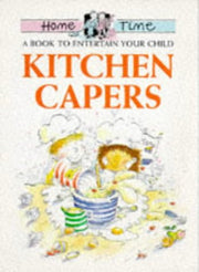 Kitchen Capers (Home Time S.)