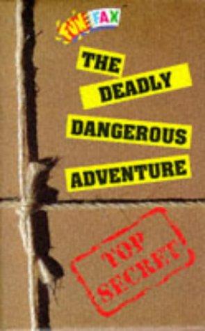 Deadly Dangerous Adventure (Spy File S.)