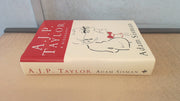 A.J.P.Taylor: A Biography