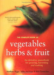 The Complete Book of Vegetables, Herbs and Fruit