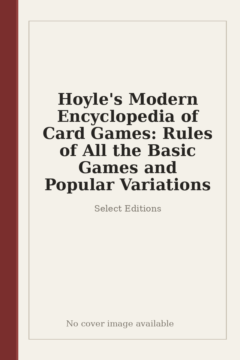 Hoyle's Modern Encyclopedia of Card Games: Rules of All the Basic Games and Popular Variations - no cover image available