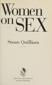 Women on Sex: Women of All Ages Talk Intimately About Every Aspect of Their Sexual Experiences