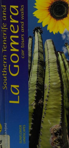 Southern Tenerife and La Gomera: Car Tours and Walks (Landscapes)