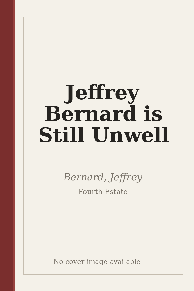 Jeffrey Bernard is Still Unwell - no cover image available