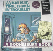 What is it Tink? Is Pan In Trouble?: Doonesbury Book