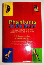 Phantoms in the Brain: Human Nature and the Architecture of the Mind