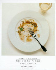 Harvey Nichols - The Fifth Floor Cookbook