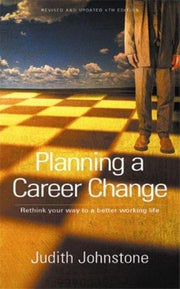 Planning a Career Change: Rethink Your Way to a Better Working Life