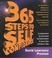 365 Steps to Self-confidence: A Programme for Personal Transformation in Just a Few Minutes a Day