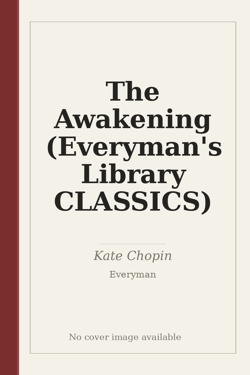 The Awakening (Everyman's Library CLASSICS) - no cover image available