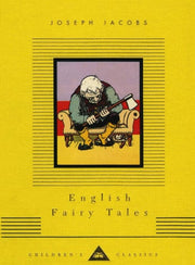 English Fairy Tales (Everyman's Library CHILDREN'S CLASSICS)