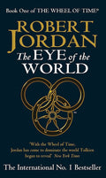 The Eye Of The World: Book 1 of the Wheel of Time (Now a major TV series)