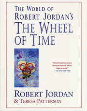 The World of Robert Jordan's "Wheel of Time" (The Wheel of Time)