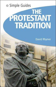 Protestant Tradition - Simple Guide (Simple Guides)