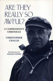 Are They Really So Awful?: Cameraman's Chronicles: A Cameraman's Chronicles