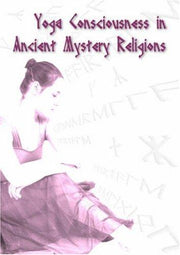 Yoga Consciousness in Ancient Mystery Religions: Cinderella Sutras