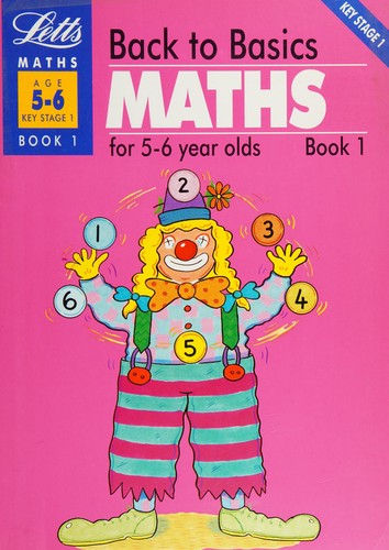 Back to Basics Maths (5-6) Book 1: Bk.1