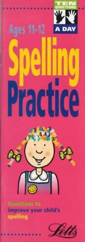 *Ten A Day: Spelling Practice Age 11-12 (Ten minute questions a day)
