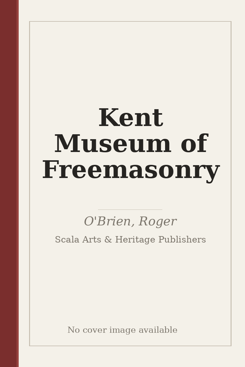 Kent Museum of Freemasonry - no cover image available