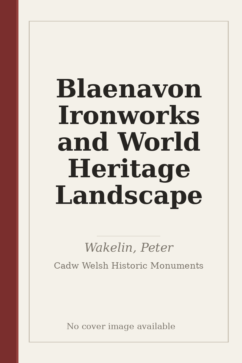 Blaenavon Ironworks and World Heritage Landscape - no cover image available